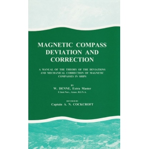 Magnetic Compass Deviation and Correction Magnetic Compass Deviation and Correction