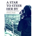A Star To Steer Her By: A Self Teaching Guide To Offshore Navigation