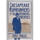 Chesapeake Rumrunners Of The Roaring Twenties