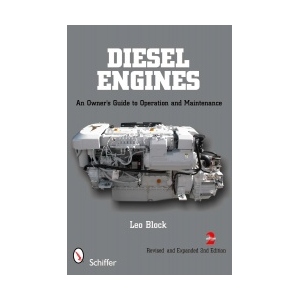 Diesel Engines: A Boat Owner's Guide To Operation And Maintenance Diesel Engines: A Boat Owner's Guide To Operation And Maintenance