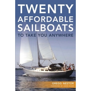 Twenty Affordable Sailboats To Take You Anywhere Twenty Affordable Sailboats To Take You Anywhere