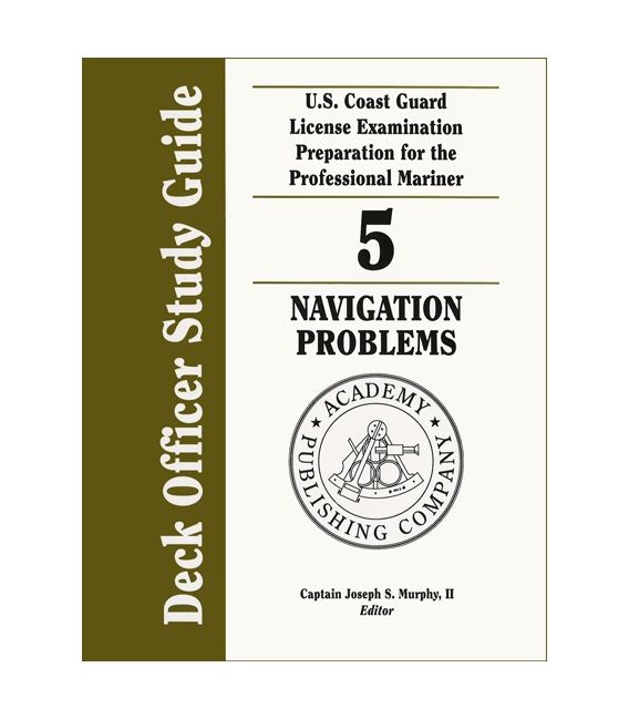Murphy's Deck Officer Study Guide Vol. 5: Navigation Problems 2011-2012