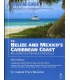 Cruising Guide to Belize & Mexico's Caribbean Coast Including Guatemala's Rio Dulce