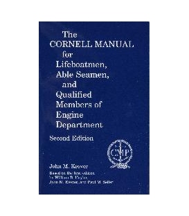 The Cornell Manual For Lifeboatmen, Able Seamen, And Qualified Members Of Engine Department