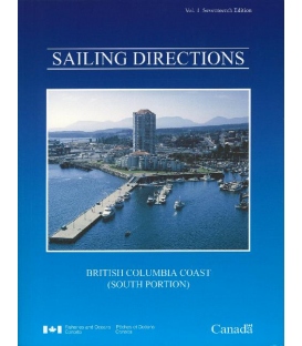 Canadian Sailing Directions British Columbia Coast (South Portion) Vol. 1, 17th Edition 2001