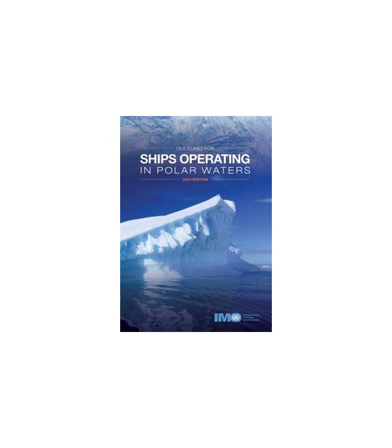 Ships operating in polar waters guidelines, 2010 Ed