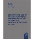 IMO T132E Model Course Use of Integrated Bridge Systems, 2005 Edition