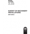 IMO TA303E Model Course: Survey of Machinery Installations, 2004 Edition