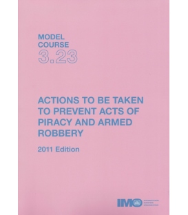 IMO T323E Model Course: Piracy & Armed Robbery Prevention, 2011 Edition