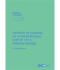 IMO T706E Model Course: Officer in Charge of Navigational Watch on a Fishing Vessel, 2008 Edition