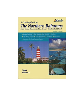 A Cruising Guide to The Northern Bahamas Vol. 1, 1st Edition 2010, Revised 2017