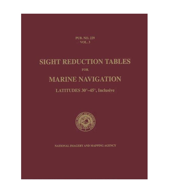 Pub 229, Volume 3: Sight Reduction Tables for Marine Navigation (Latitudes 30° - 45°, Inclusive)