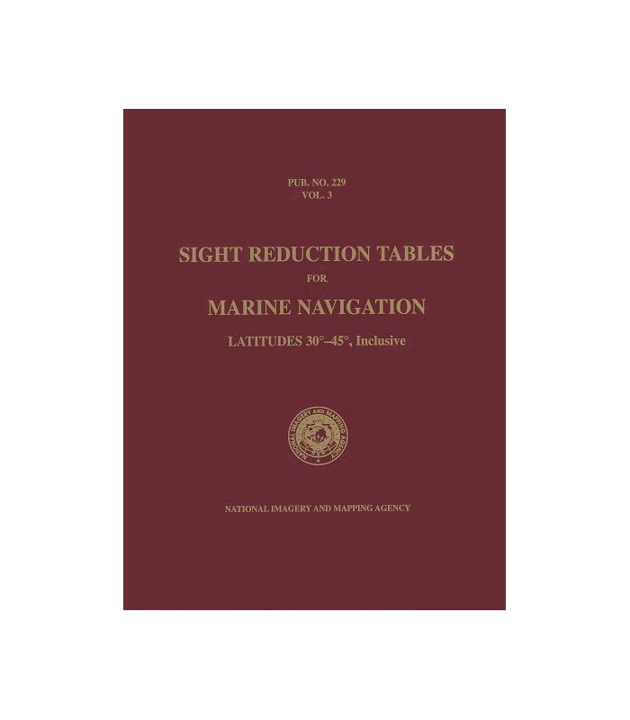 Pub 229, Volume 3: Sight Reduction Tables for Marine Navigation (La...