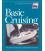 Basic Cruising:The National Standard For Quality Sailing Instruction
