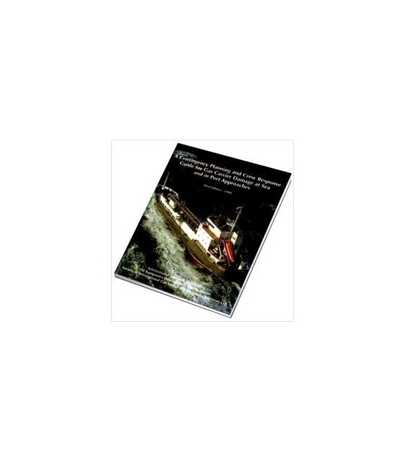 Contingency Planning and Crew Response Guide for Gas Carrier Damage at Sea and in Port Approaches, 3rd Ed