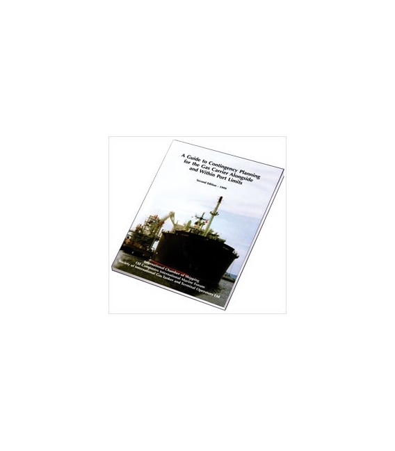 Guide to Contingency Planning for the Gas Carrier Alongside and Within Port Limits, 2nd Ed