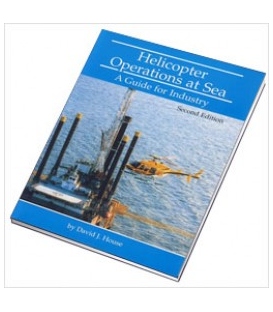 Helicopter Operations at Sea: A Guide for Industry, 2nd Ed., 1999