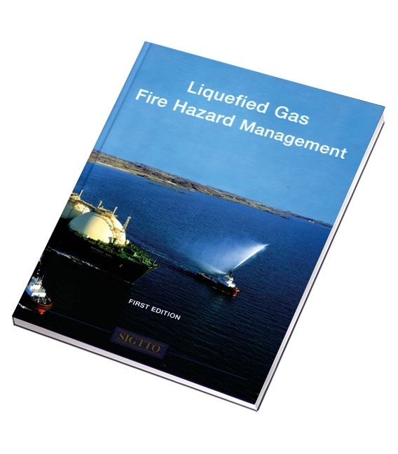 Liquefied Gas Fire Hazard Management, 1st Edition, 2004