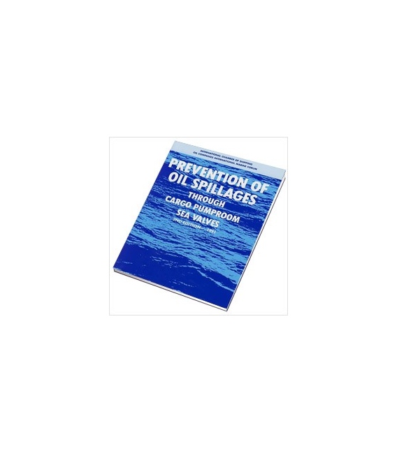 Prevention of Oil Spillages Through Cargo Pumproom Sea Valves 2nd Ed.