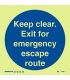 5800 Keep clear. Exit for emergency escape route