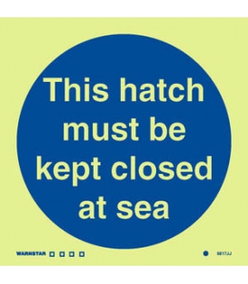 5817 This hatch must be kept closed at sea
