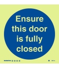 5821 Ensure this door is fully closed