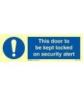 5824 This door to be kept locked on security alert