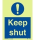 5871 Keep shut
