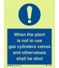 5873 When plant is not in use gas cylinders…