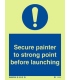 5875 Secure painter to strong point before launching