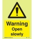7541 Warning Open slowly