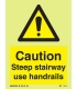 7624 Caution Steep stairway use handrails