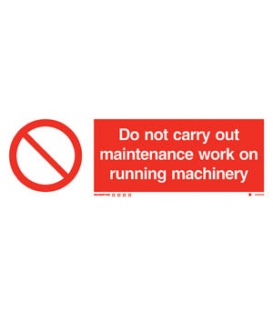 8556 Do not carry out maintenance work on running machinery + symbol