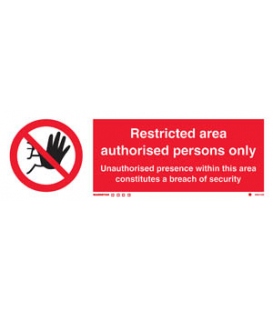 8691 Restricted area authorised personnel only - Unauthorised presence…….
