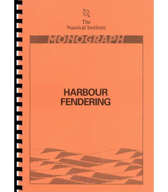 Harbour Fendering (Monograph) by Captain A. E. Robinson