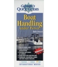 Captain's Quick Guides: Boat Handling Under Power