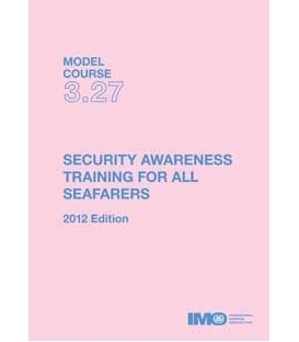 IMO T327E Model Course Security Awareness Training for all Seafarers, 2012 Editon