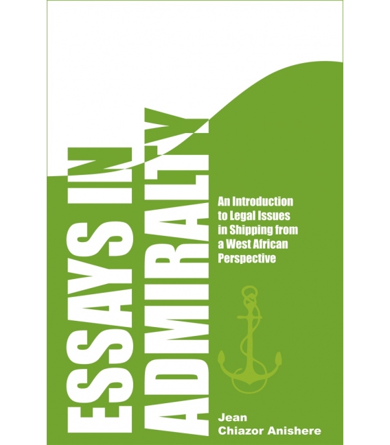 Essays in Admiralty, 1st Edition January 2012