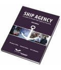 Ship Agency: A Guide to Tramp Ship Agency Practice, 3rd Ed. (2013)