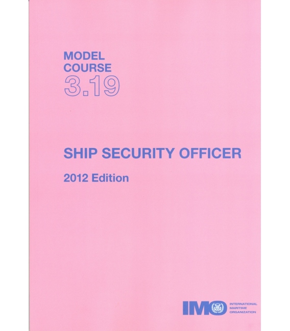 TA319E - Model Course: ISPS Ship Security Officer, 2012Edition