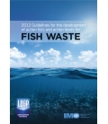 IMO e-Reader K539E 2012 Guidelines for the development of action lists and action levels for Fish Waste, 2013 Edition
