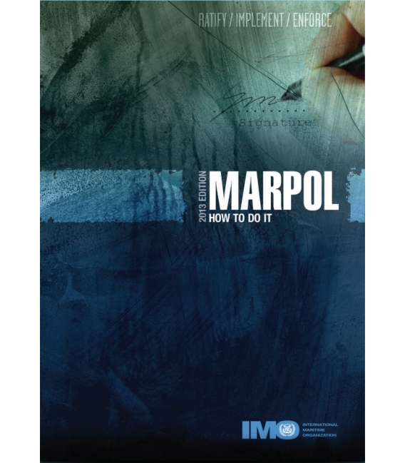 IMO IB636E MARPOL How to do it, 2013 Edition