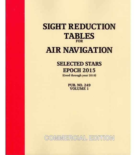 Pub 249, Volume 1: Sight Reduction for Air Navigation Selected Stars (EPOCH 2015)