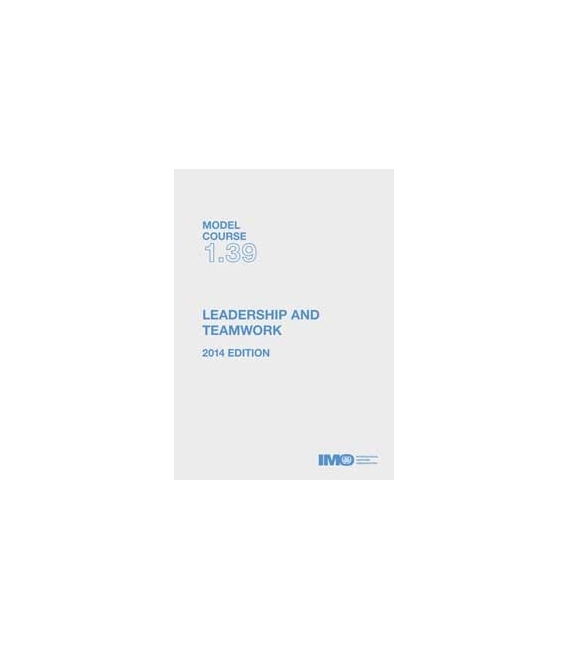 IMO T139E - Model course: Leadership & Teamwork, 2014 Edition