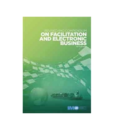IMO IA360E - Revised IMO Compendium on Facilitation & Electronic Business, 2014 Edition
