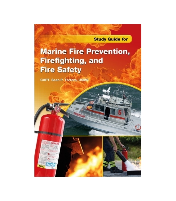 Study Guide for Marine Fire Prevention, Firefighting, & Fire Safety