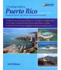 A Cruising Guide to Puerto Rico including the Spanish Virgin Islands and the Dominican Republic, 3rd Edition, 2015