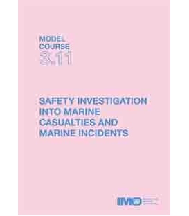 IMO TB311E Model course: Marine Accident & Incident Investigation, 2014 Edition