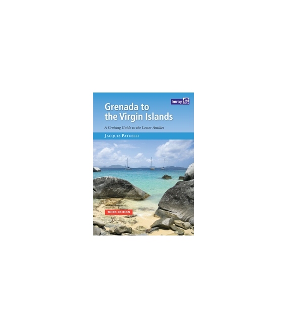 Grenada To The Virgin Islands Pilot, 3rd Edition 2015