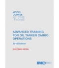IMO e-Book ETB102E Model Course Advanced Training for Oil Tanker Cargo Operations, 2015 Edition